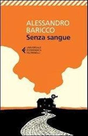Cover for Alessandro Baricco · Senza sangue (Paperback Book) (2013)