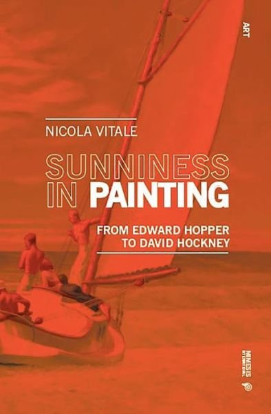 Cover for Nicola Vitale · Sunniness in Painting: From Edward Hopper to David Hockney - Art (Paperback Book) (2019)