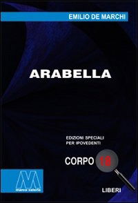 Cover for Emilio De Marchi · Arabella. Ediz. Per Ipovedenti (Book)