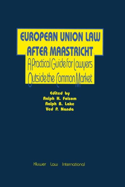 Ralph H. Folsom · European Union Law After Maastricht: A Practical Guide for Lawyers Outside the Common Market (Gebundenes Buch) (1996)