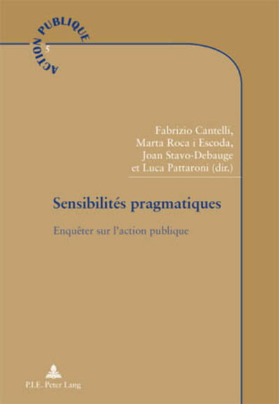 Cover for Sensibilites Pragmatiques: Enqueter Sur l'Action Publique - Action Publique / Public Action (Taschenbuch) (2018)