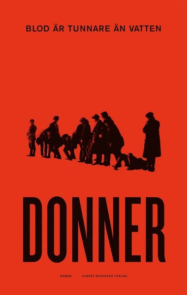 Blod är tunnare än vatten - Jörn Donner - Books - Albert Bonniers Förlag - 9789100174712 - January 30, 2018