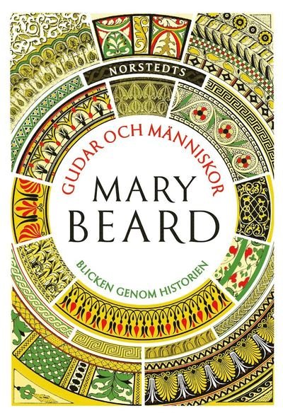Cover for Mary Beard · Gudar och människor : blicken genom historien (Innbunden bok) (2020)