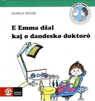 Cover for Gunilla Wolde · Totte &amp; Emma: E Emma dzal kaj o dandesko doktoró (Gebundesens Buch) (2018)