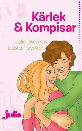 Cover for Tidningen Julia · Kärlek och kompisar : Julialäsarnas bästa noveller (Paperback Book) (2012)