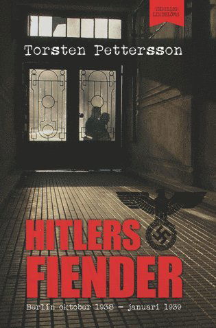 Cover for Torsten Pettersson · Ondskans Ordning: Hitlers fiender : Berlin oktober 1938 - januari 1939 (Bound Book) (2013)