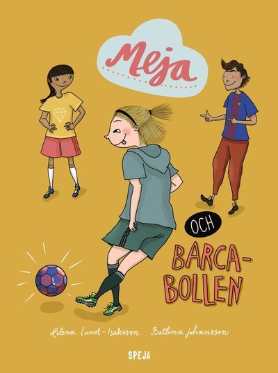 Cover for Helena Lund-Isaksson · Meja och Bruno: Meja och Barca-bollen (Bound Book) (2021)