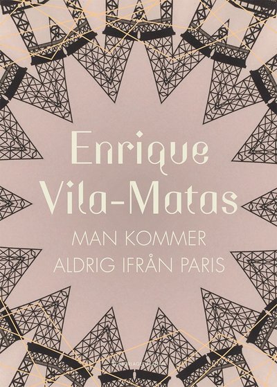 Cover for Enrique Vila-Matas · Man kommer aldrig ifrån Paris (Bound Book) (2019)