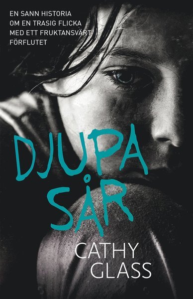 Cover for Cathy Glass · Djupa sår (Gebundesens Buch) (2020)
