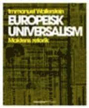 Cover for Immanuel Wallerstein · Europeisk universalism : maktens retorik (Book) (2007)