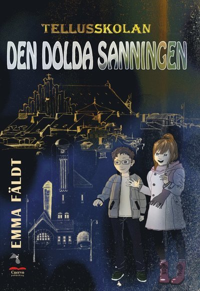 Cover for Emma Fäldt · Tellusskolan : den dolda sanningen (Indbundet Bog) (2019)