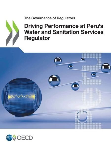 Cover for Oecd · Driving Performance at Peru's Water and Sanitation Services Regulator (Paperback Book) (2022)