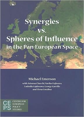 Cover for Michael Emerson · Synergies vs. Spheres of Influence in the Pan-european Space: Report Prepared for the Policy Planning Staff of the Federal Foreign Office of Germany (Paperback Book) (2009)