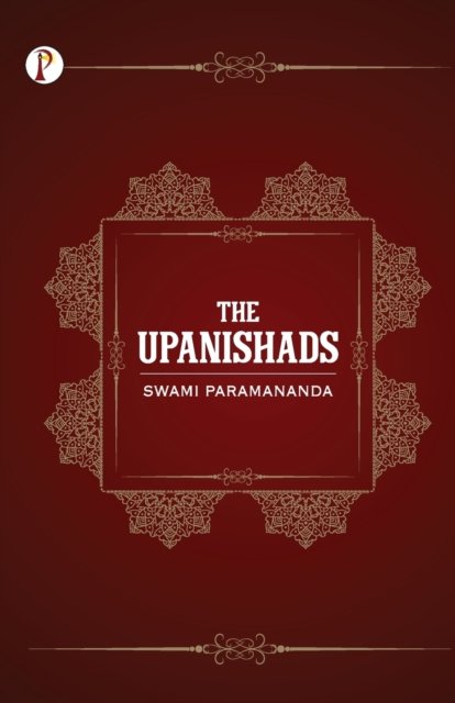 Cover for Swami Paramananda Author · The Upanishads (Paperback Book) (2022)
