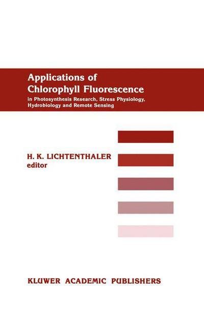 H K Lichtenthaler · Applications of Chlorophyll Fluorescene (Pocketbok) [Softcover reprint of the original 1st ed. 1988 edition] (2011)