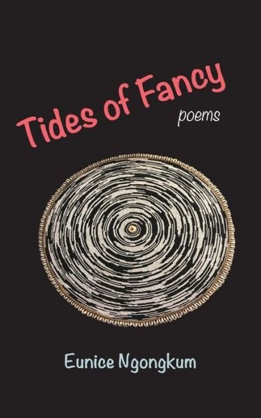 Cover for Eunice Ngongkum · Tides of Fancy: Poems (Paperback Book) (2021)