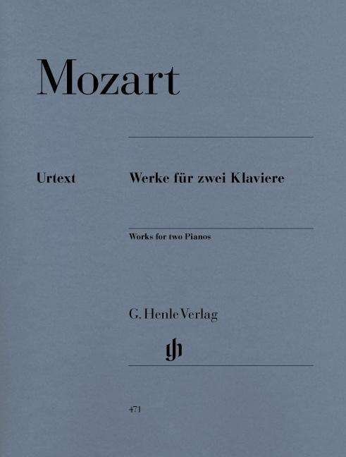Werke f.zwei Klaviere.HN471 - Wolfgang Amadeus Mozart - Kirjat - SCHOTT & CO - 9790201804712 - perjantai 6. huhtikuuta 2018