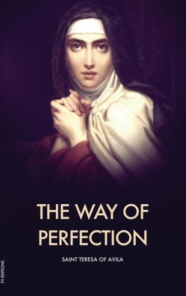Cover for Saint Teresa of Avila · The Way of Perfection (Hardcover Book) (2020)