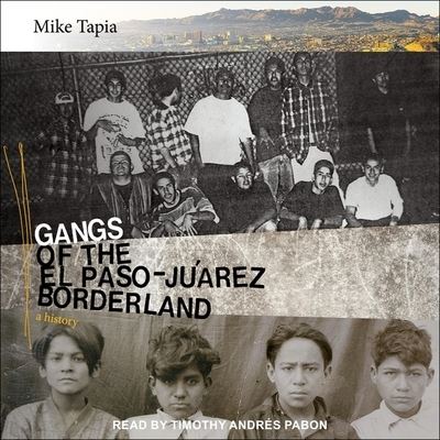 Cover for Mike Tapia · Gangs of the El Paso-Juarez Borderland (CD) (2021)