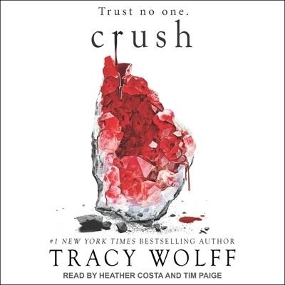 Crush - Tracy Wolff - Música - Tantor Audio - 9798200663712 - 29 de setembro de 2020