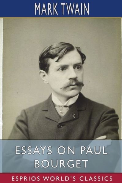 Cover for Mark Twain · Essays on Paul Bourget (Esprios Classics) (Paperback Book) (2024)
