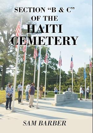 Cover for Sam Barber · SECTION B and C of the HAITI CEMETERY (Book) (2024)