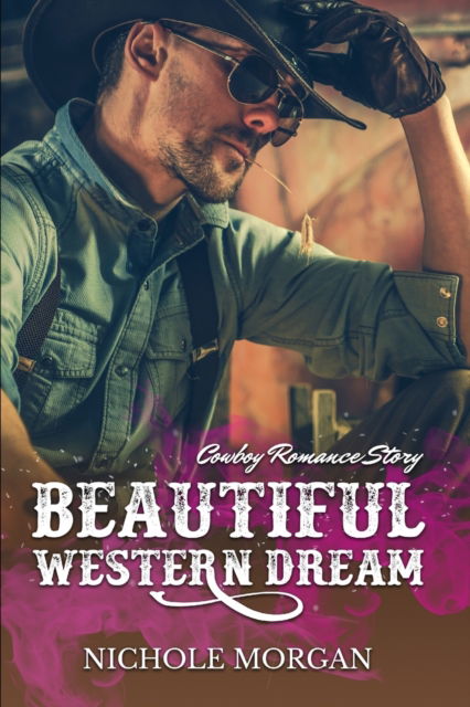 Cover for Morgan Nichole Morgan · A Beautiful Western Dream: Cowboy Romance Story (Paperback Book) (2022)