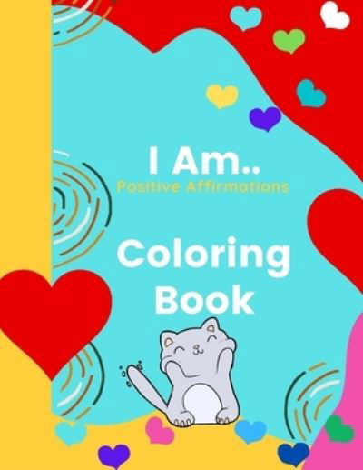 Cover for Audreihanna J Williams · I Am Coloring Book: Words of Affirmation (Paperback Book) (2021)