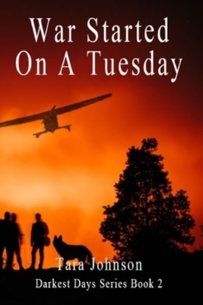 Cover for Tara A Johnson · War Started On A Tuesday (Pocketbok) (2021)