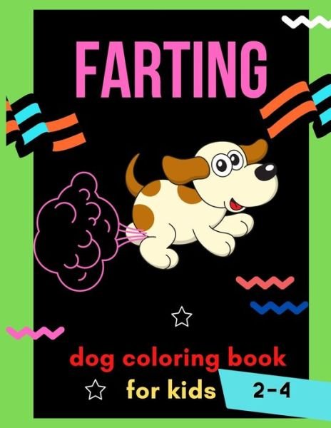 Cover for Abc Publishing House · Farting dog coloring book for kids 2-4 (Pocketbok) (2020)