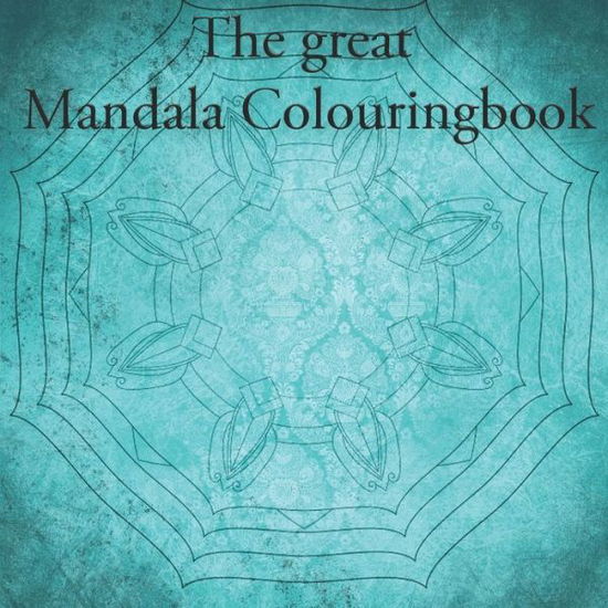 The great Mandala Colouringbook - Bastian Winkelsen - Books - Independently Published - 9798615052712 - February 17, 2020