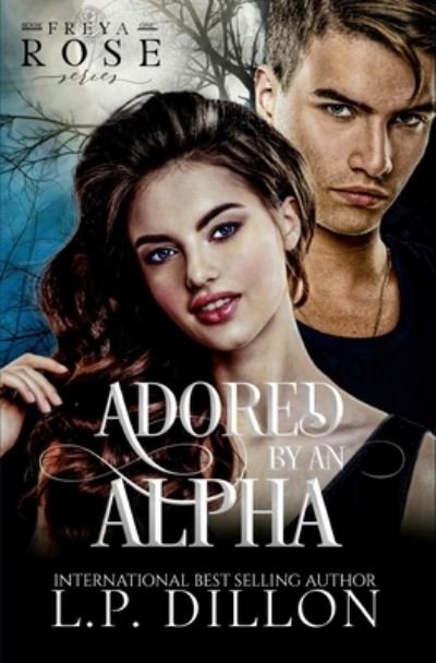 Cover for L P Dillon · Adored By An Alpha (Paperback Book) (2020)