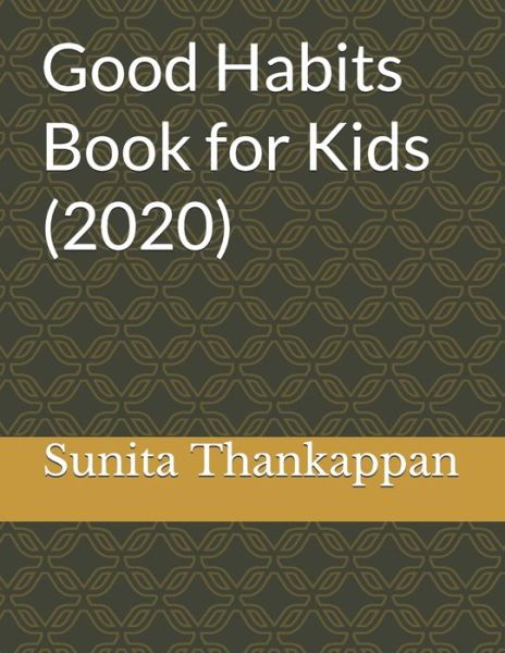 Cover for Sunita Thankappan · Good Habits Book for kids (Paperback Book) (2020)