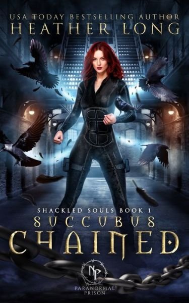 Cover for Heather Long · Succubus Chained - Paranormal Prison: Shackled Souls (Pocketbok) (2020)