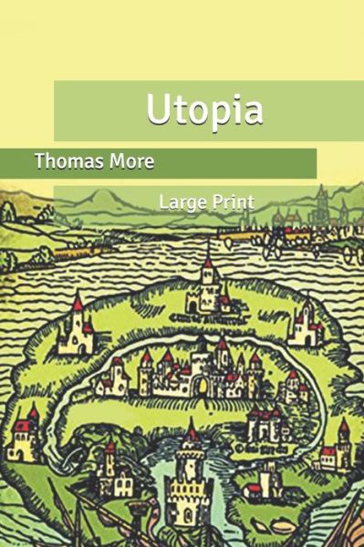 Cover for More, Thomas (Goldsmiths College) · Utopia: Large Print (Pocketbok) (2020)