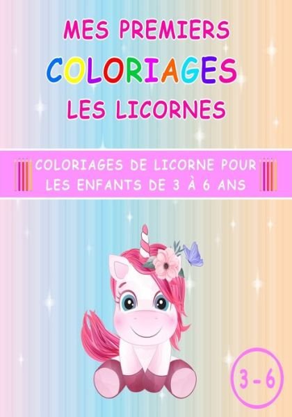 Cover for Cahiers d'Activites · Mes Premiers Coloriages Les Licornes (Paperback Book) (2020)