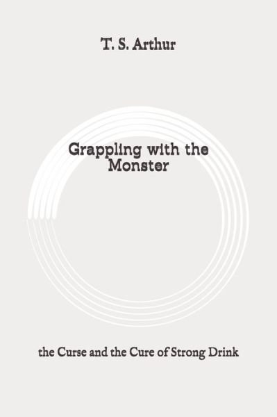 Cover for T S Arthur · Grappling with the Monster (Paperback Bog) (2020)