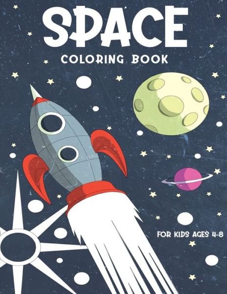 Cover for Acn Coloring Books · Space Coloring Book For Kids Ages 4-8 (Pocketbok) (2020)