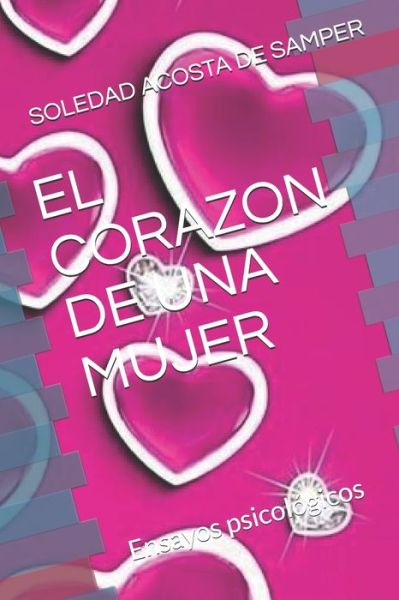 El Corazon de Una Mujer - Soledad Acosta De Samper - Books - Independently Published - 9798652062712 - June 7, 2020