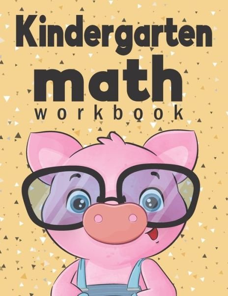 Cover for MD Books · Kindergarten Math Workbook: Kindergarten &amp; 1st Grade Workbook, Addition and Subtraction Activities, Homeschooling Activity Books, And more activities that are designed to entertain kids ages 4 to 6 (Taschenbuch) (2020)