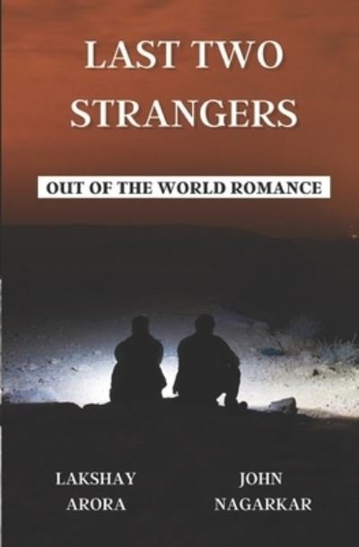 John Nagarkar · Last Two Strangers (Out Of The World Romance) (Paperback Book) (2021)
