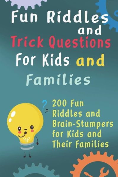 Cover for Brett Williams · Fun Riddles and Trick Questions For Kids and Families (Paperback Bog) (2021)