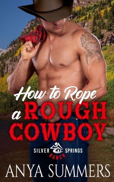 Cover for Anya Summers · How To Rope A Rough Cowboy (Paperback Book) (2021)