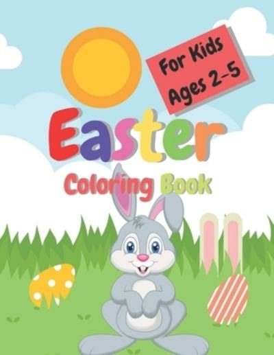 Easter Coloring Book For Kids Ages 2-5 - Tr Publishing House - Boeken - Independently Published - 9798732236712 - 2 april 2021