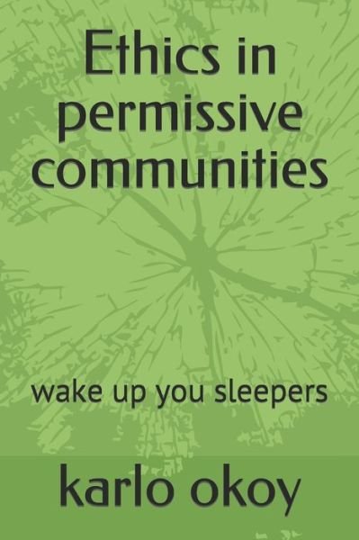 Cover for Karlo Kolong Okoy Kko · Ethics in permissive communities (Paperback Book) (2021)