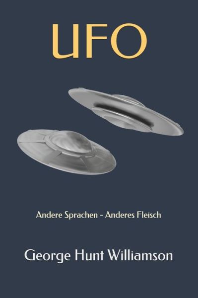 Cover for George Hunt Williamson · UFO: Andere Sprachen - Anderes Fleisch (Paperback Book) (2021)