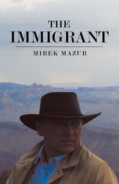 Cover for Mirek Mazur · The Immigrant (Paperback Book) (2022)