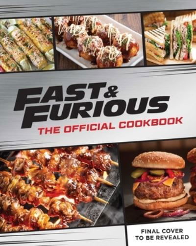 Cover for Insight Editions · Fast &amp; Furious: Salud Mi Familia: The Official Cookbook (Hardcover Book) (2025)