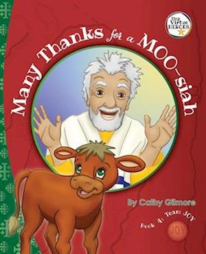 Cover for Cathy Gilmore · Many Thanks for a MOO-Siah : the Virtue Story of Gratitude (Bok) (2023)