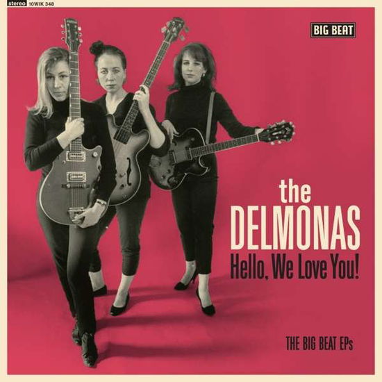 Hello. We Love You! The Big Beat Eps - Delmonas - Music - BIG BEAT - 0029667012713 - June 25, 2021